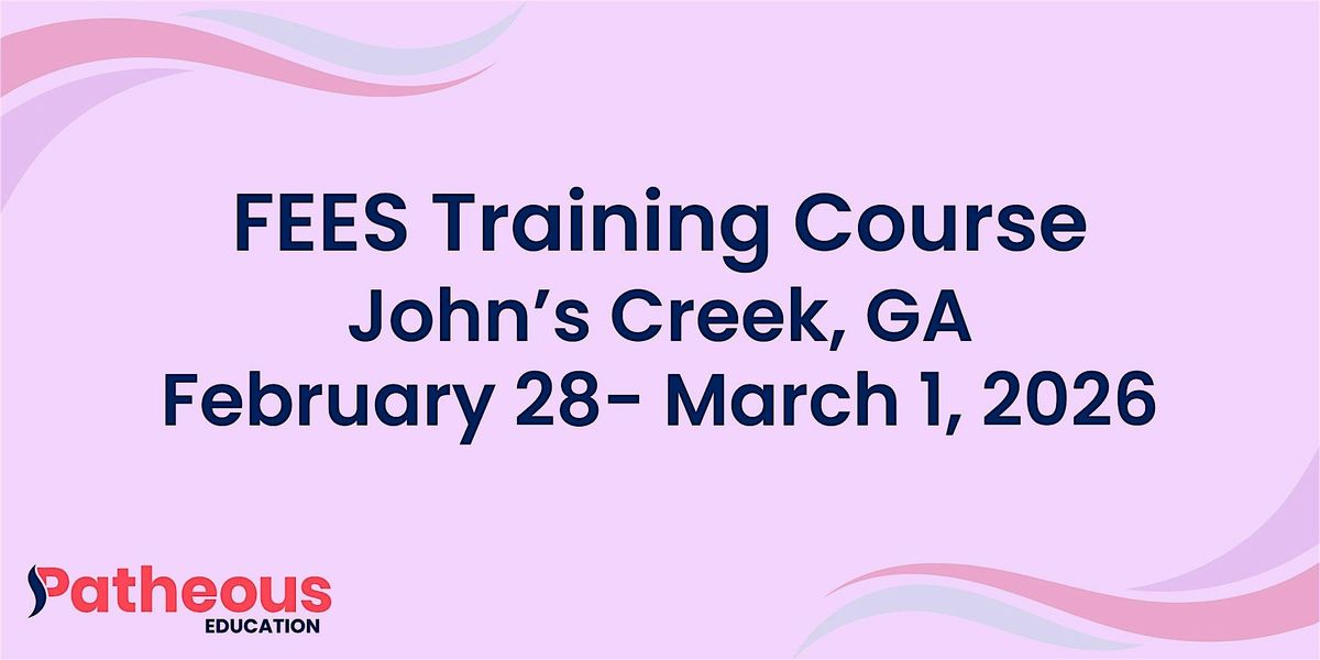 Patheous Health FEES Training Course Johns Creek, Georgia 2026, 28 February | Event in Johns Creek | AllEvents