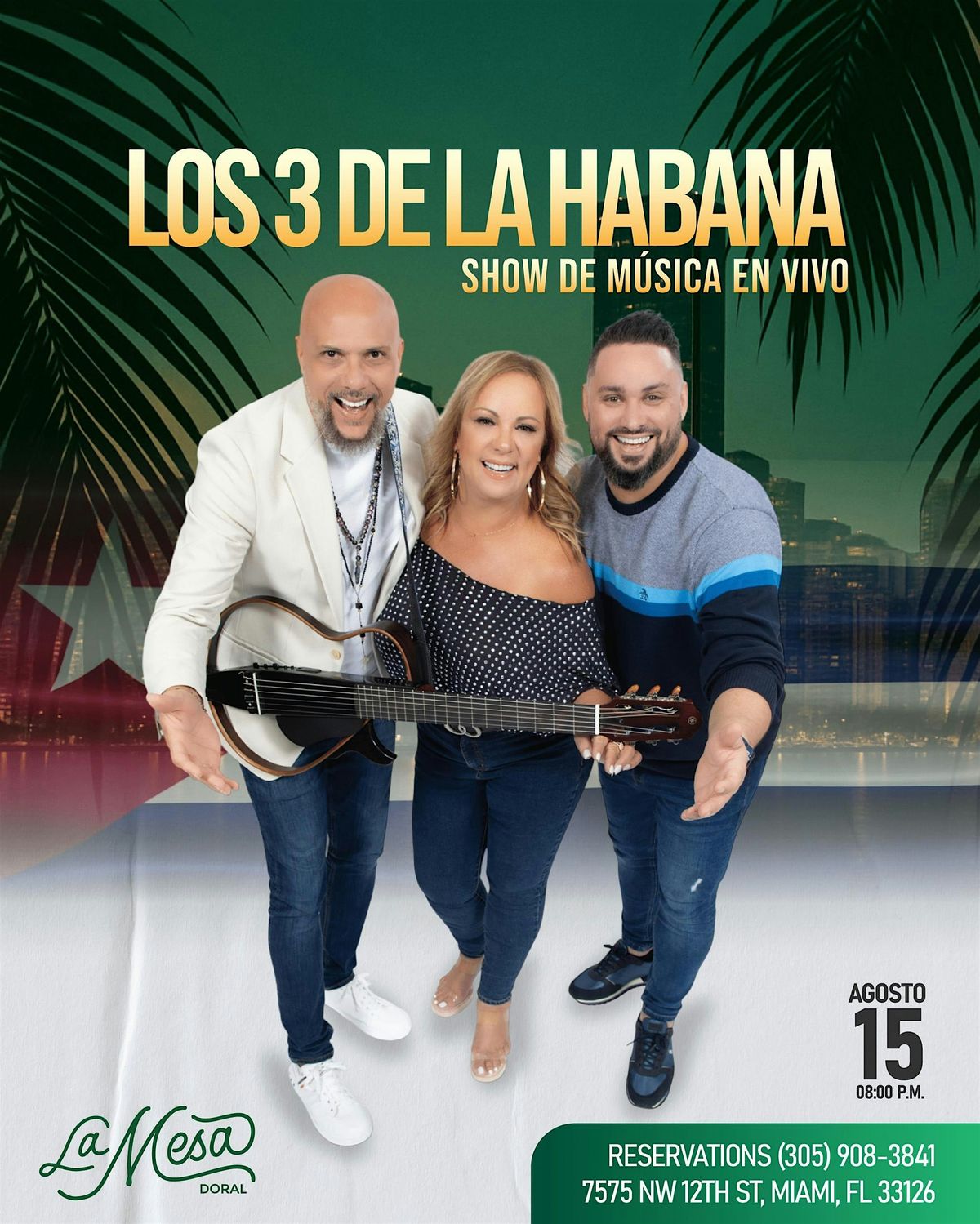LOS 3 DE LA HABANA " NEW SHOW " LA MESA DORAL, 15 August | Event in Miami | AllEvents