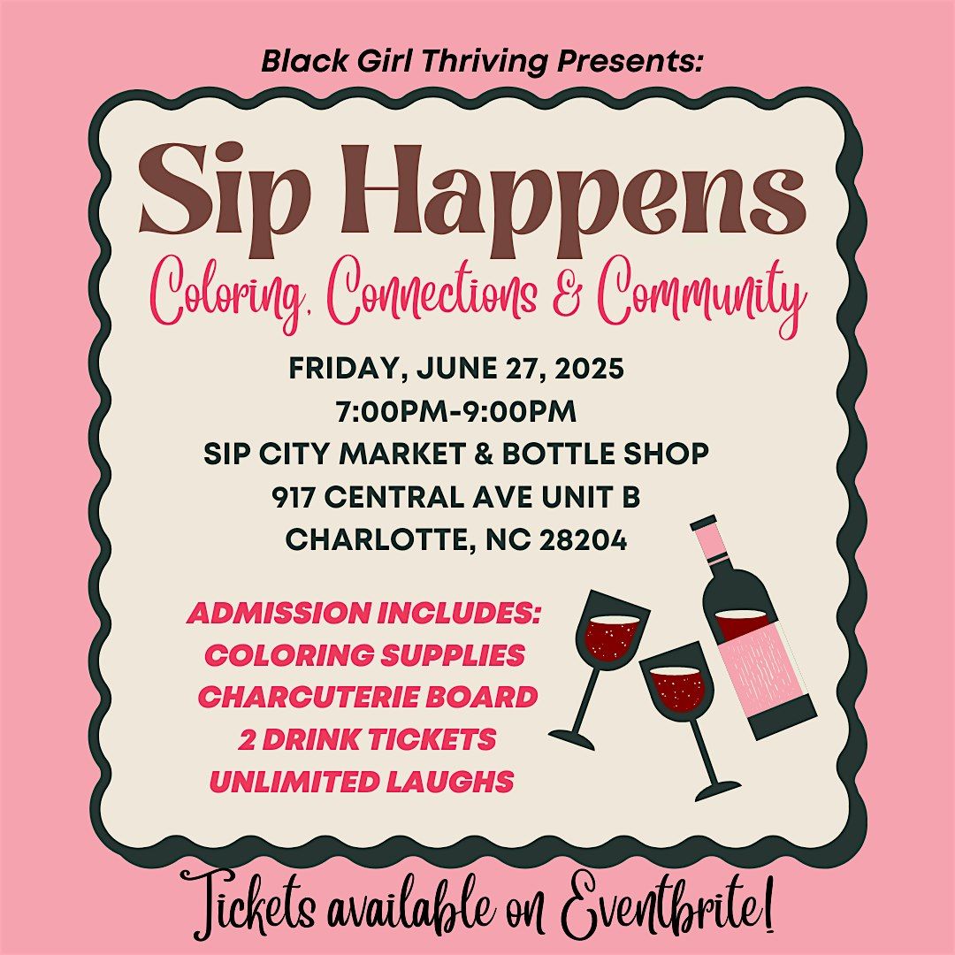 Sip Happens: Coloring, Connections, & Community, 27 June | Event in Charlotte | AllEvents