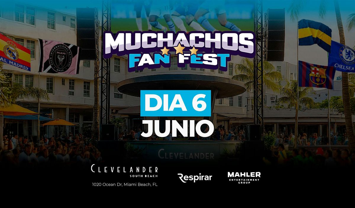 MUCHACHOS FAN FEST - DIA 6, 19 June | Event in Miami Beach | AllEvents