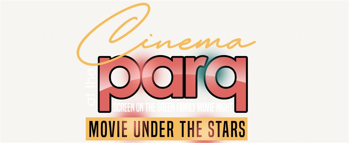 London Bridge Cinema Parq Houston, TX: Outdoor Family Movie Night | Event in Houston | AllEvents
