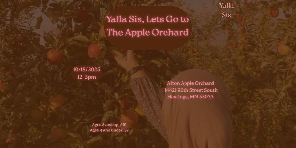 Yalla Sis, Lets go to The Apple Orchard, 18 October | Event in Hastings | AllEvents