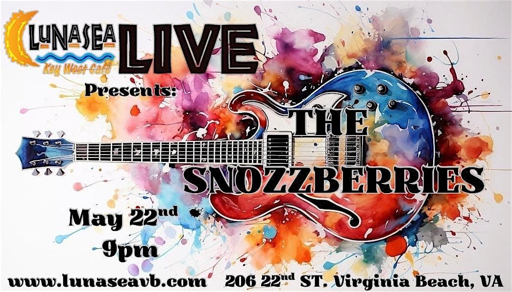 Lunasea Live Presents: THE SNOZZBERRIES - FREE SHOW, 22 May | Event in Virginia Beach | AllEvents