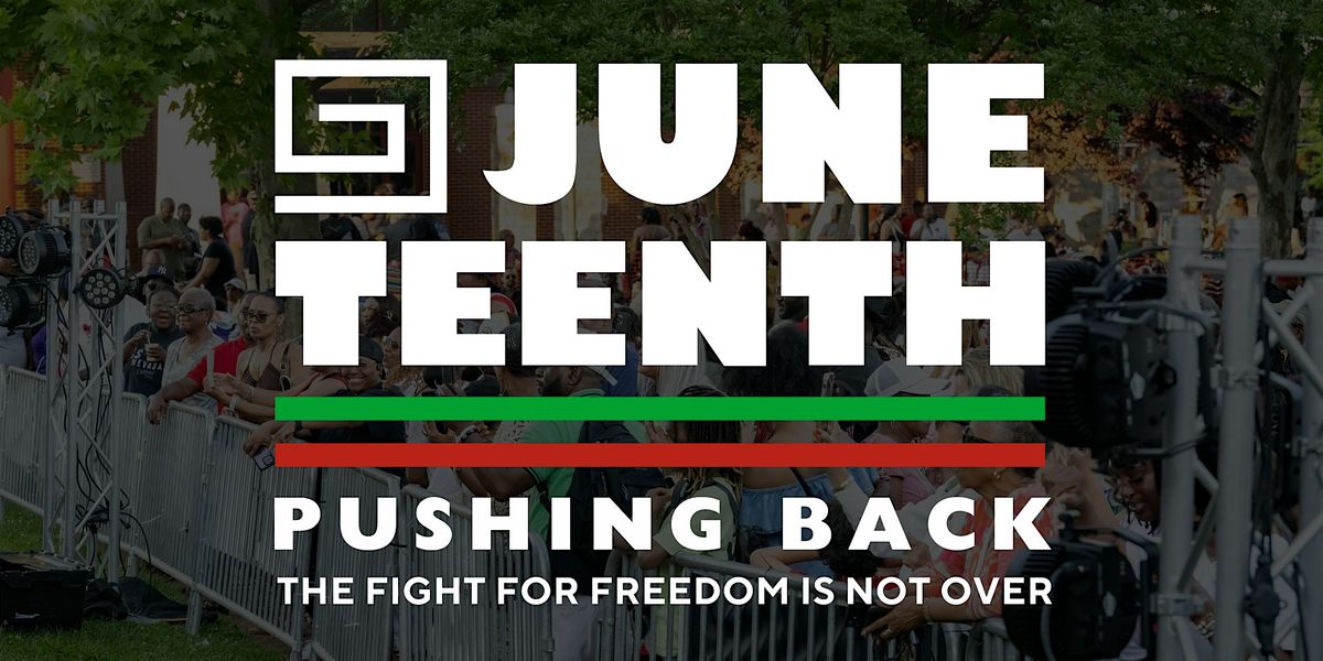 Montgomery County Juneteenth: PUSHING BACK The Fight For Freedom Isn't Over, 21 June | Event in Germantown