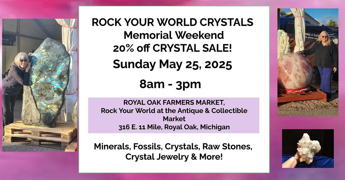 Rock Your World Crystal Sale at the Royal Oak Farmer's Market!, 25 May | Event in Royal Oak | AllEvents