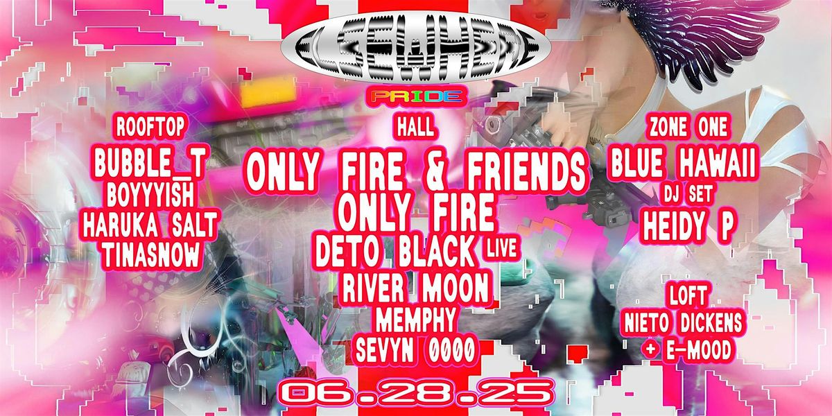 Elsewhere Pride: Only Fire & Friends, BUBBLE_T, Blue Hawaii + more, 28 June | Event in Brooklyn | AllEvents