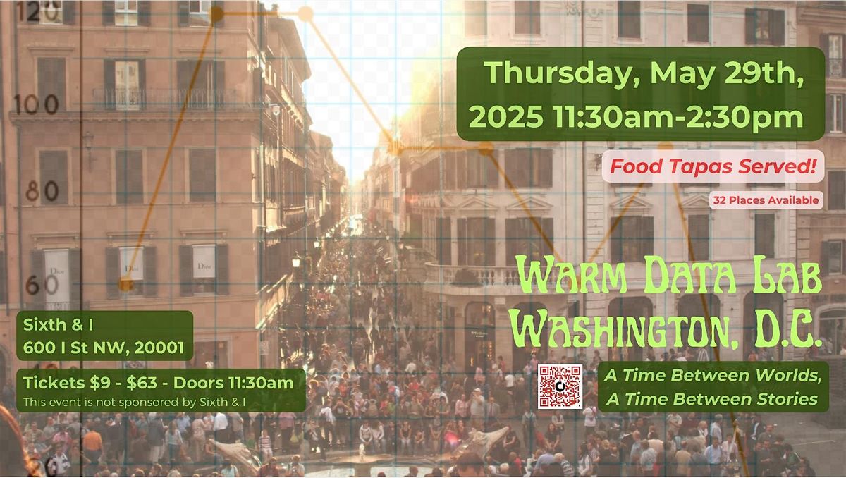 Warm Data Lab Washington, DC: A Time Between Worlds, A Time Between Stories, 29 May | Event in Washington