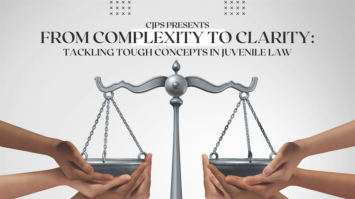 From Complexity to Clarity: Tackling Tough Concepts in Juvenile Law, 11 September | Event in Des Moines | AllEvents