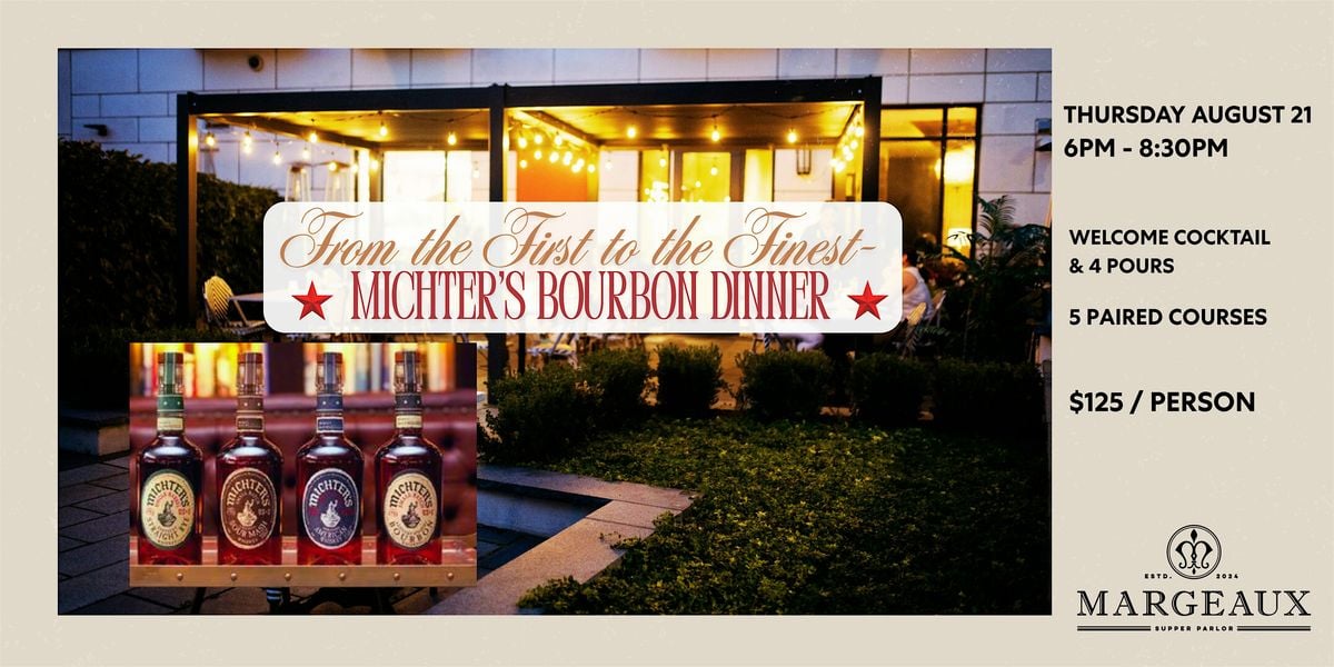 From the First to the Finest: Michter's Bourbon Dinner, 21 August | Event in Cambridge | AllEvents