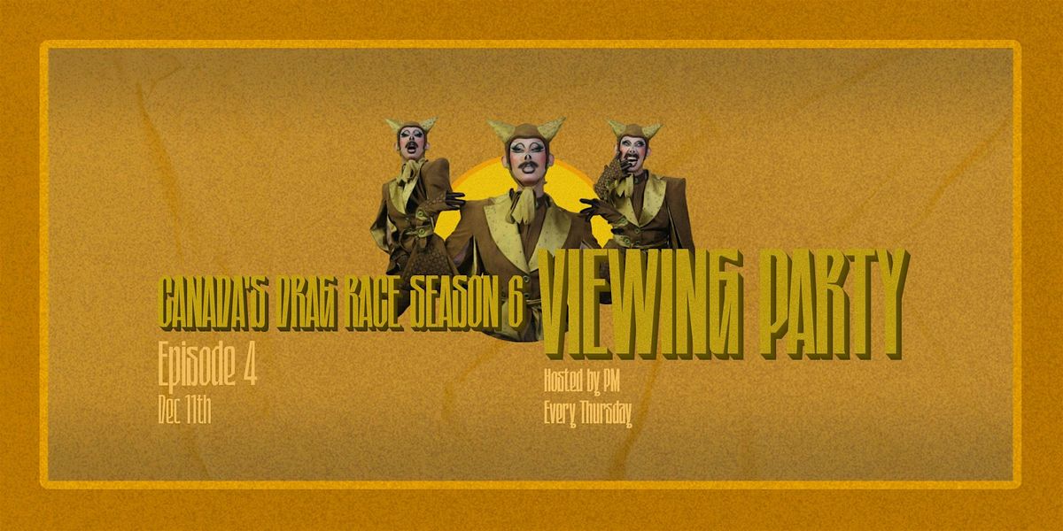 Canada’s Drag Race Season 6 Viewing Parties @ The Birdhouse!, 11 December | Event in Vancouver | AllEvents