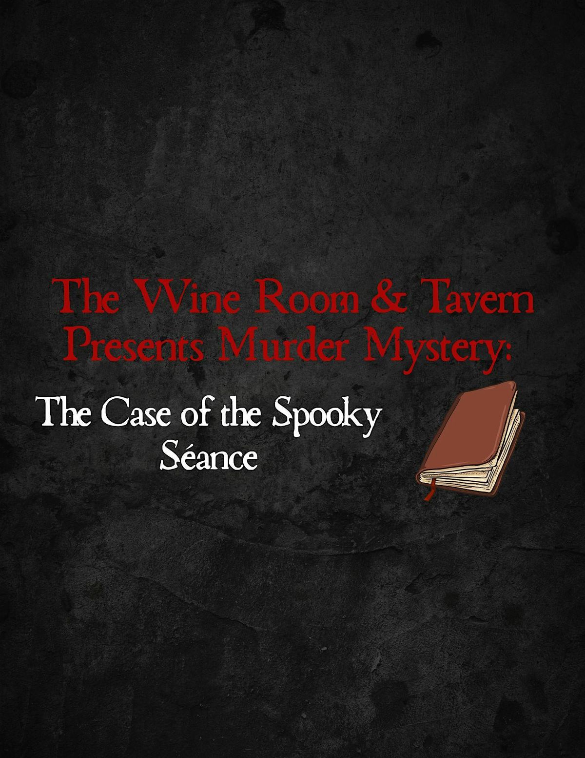 M**der Mystery Night "The Case of the Séance" at The Wine Room & Tavern, 25 October | AllEvents