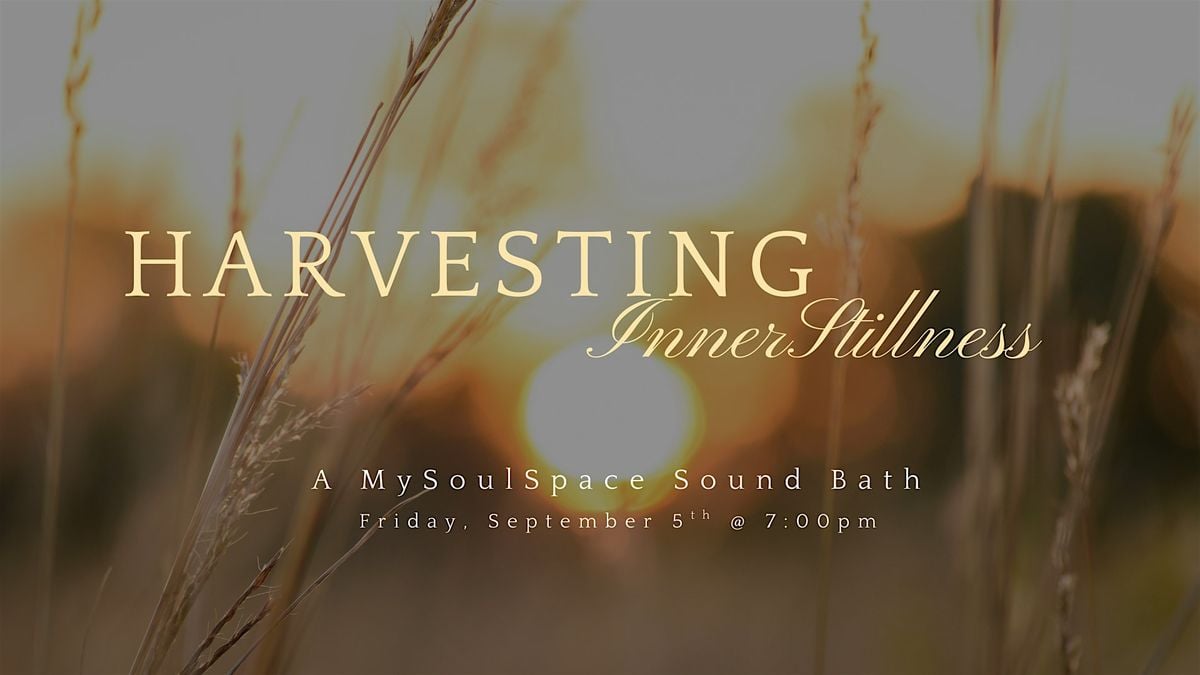 Harvesting Inner Stillness Sound Bath, 5 September | Event in Arvada | AllEvents