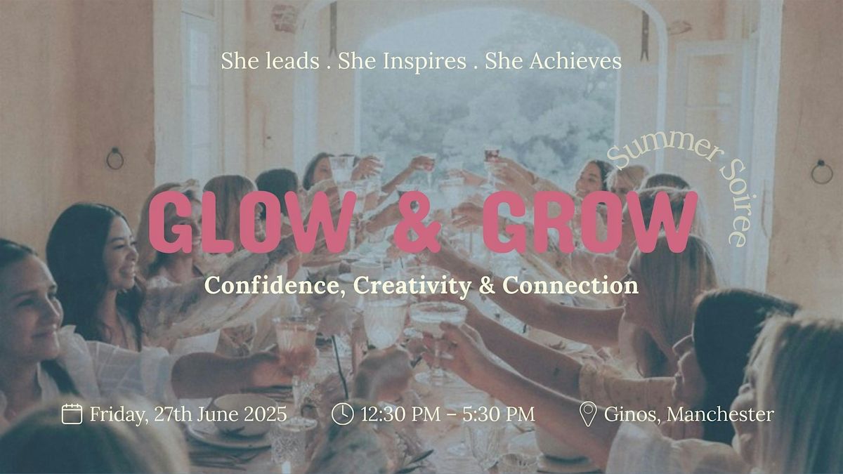 Summer Soiree- Glow & Grow: Confidence, Creativity & Connection, 27 June | Event in Manchester | AllEvents
