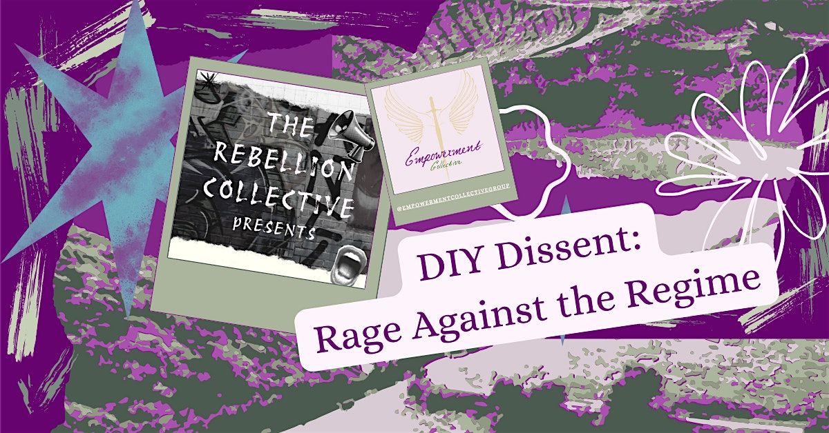 DIY Dissent: Rage Against the Regime, 16 August | Event in Ferndale | AllEvents