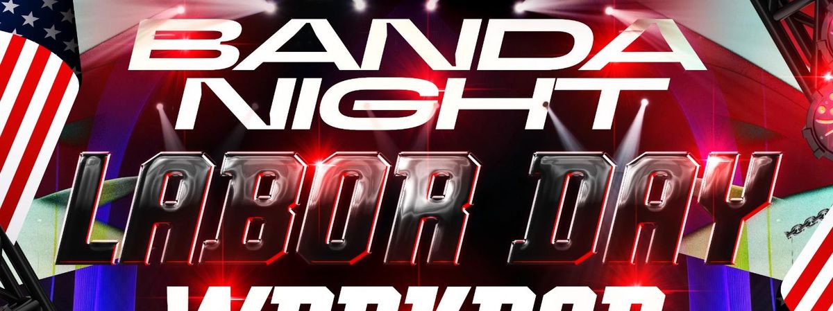 BANDA NIGHT - LABOR DAY WEEKEND, Xalos Event Center, Anaheim, 31 August ...