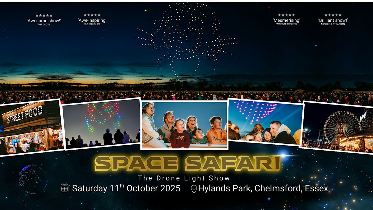 Space Safari Drone Light Show - Chelmsford, 11 October | Event in Writtle | AllEvents