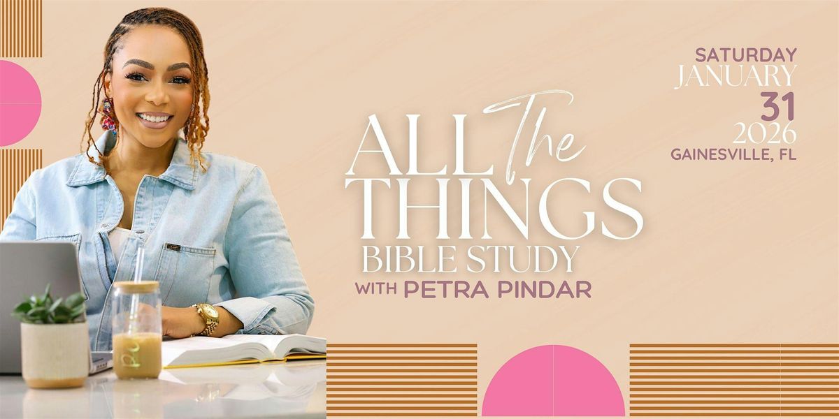 All The Things Bible Study with Petra, 31 January | Event in Gainesville | AllEvents