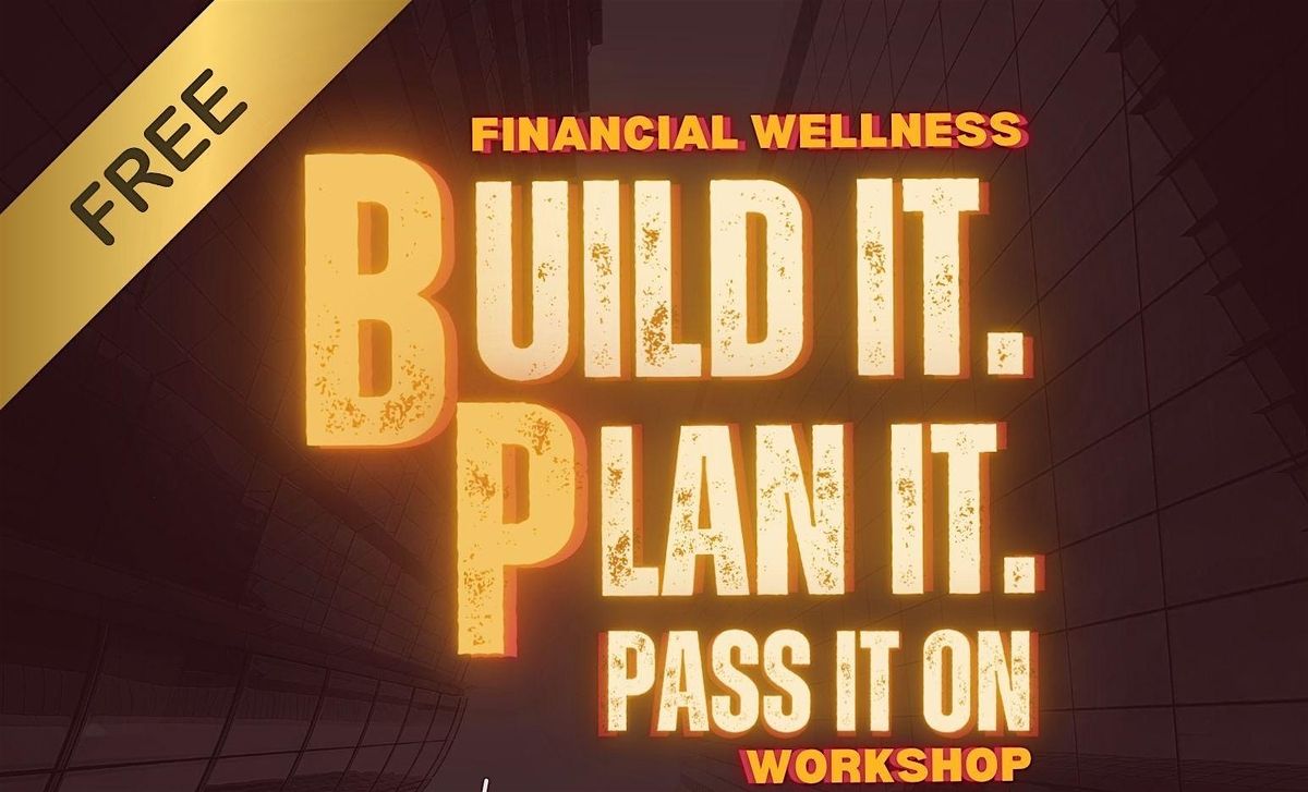 Financial Wellness Workshop: Build it. Plan It. Pass it on!, 6 September | Event in Lawrenceville | AllEvents
