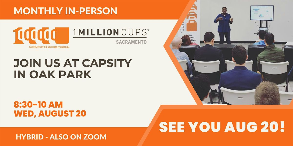 1 Million Cups Sacramento at Capsity Coworking, 20 August | Event in Sacramento | AllEvents