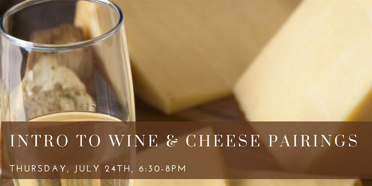 Intro to Wine & Cheese Pairings, 24 July | Event in Cambridge | AllEvents