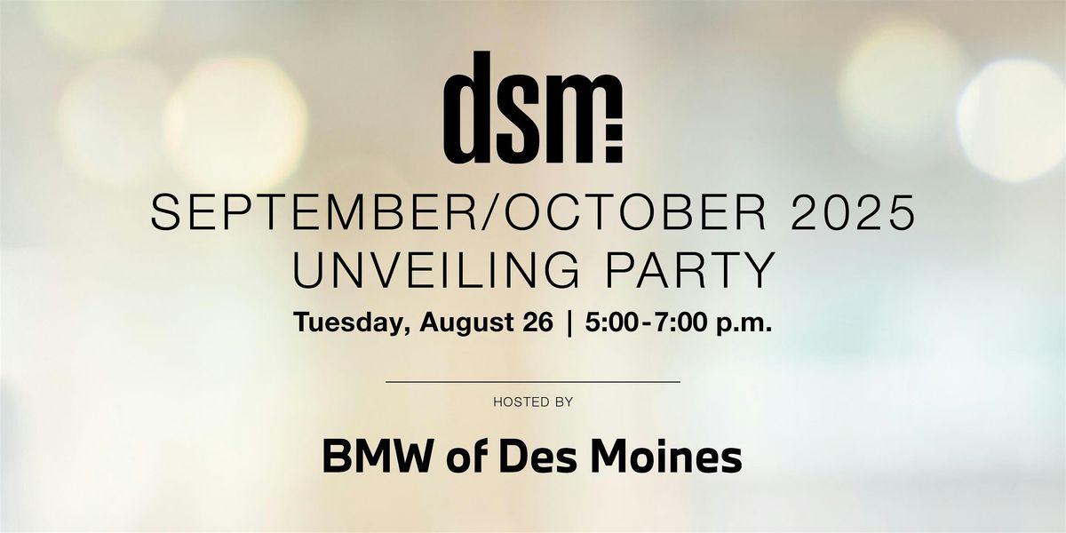 dsm magazine unveiling, 26 August | Event in Urbandale | AllEvents