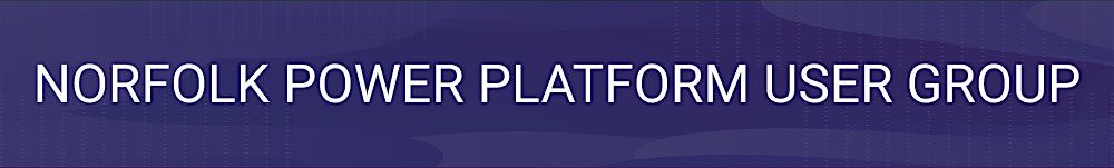 Norfolk Power Platform User Group Meetup, 3 July | Event in Norwich | AllEvents