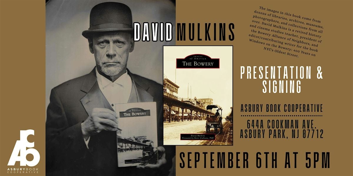 Presentation & Signing: The Bowery by David Mulkins, 6 September | Event in Asbury Park | AllEvents