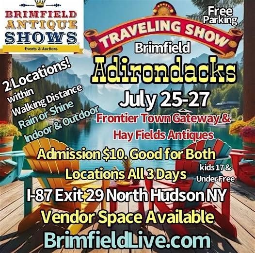 Inaugural Brimfield Adirondacks Antique Show & Flea Market North Hudson, NY, 25 July | Event in North Hudson