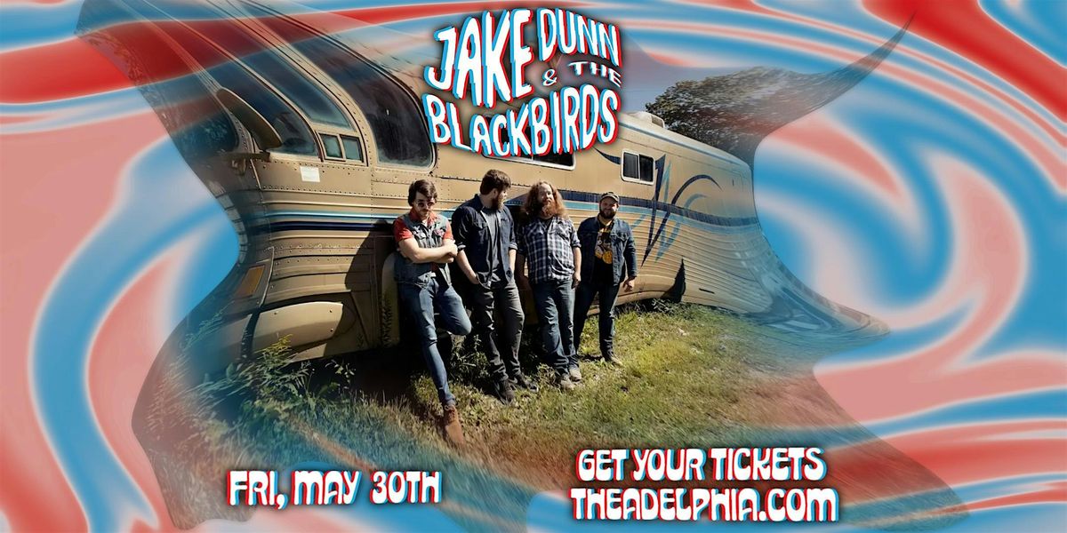 Jake Dunn & The Blackbirds, 30 May | Event in Marietta | AllEvents