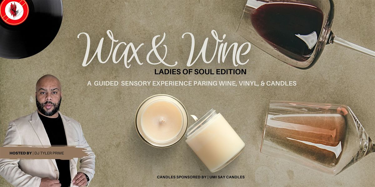Wax & Wine: A Soulful Tasting Experience | Event in Austell | AllEvents