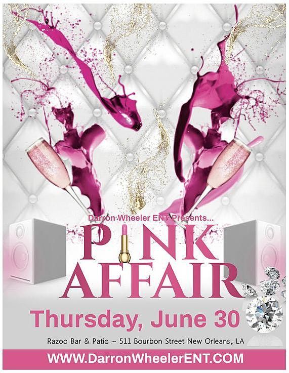The Pink Affair Emf22 With Darron Wheeler Entertainment Razzoo Bar Patio New Orleans June 30 2022 Allevents In Party On The Patio 2022 Schedule