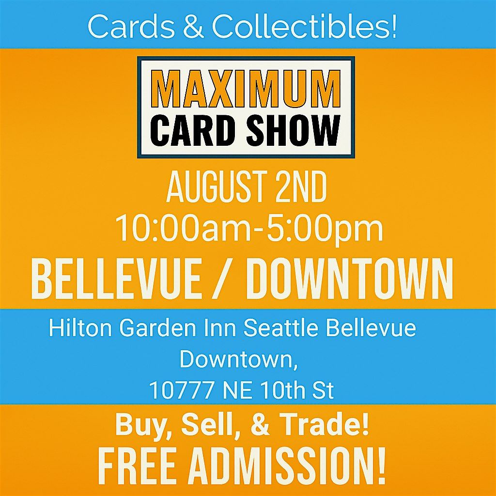 Maximum Card Show - Bellevue / Downtown, 2 August | Event in Bellevue | AllEvents