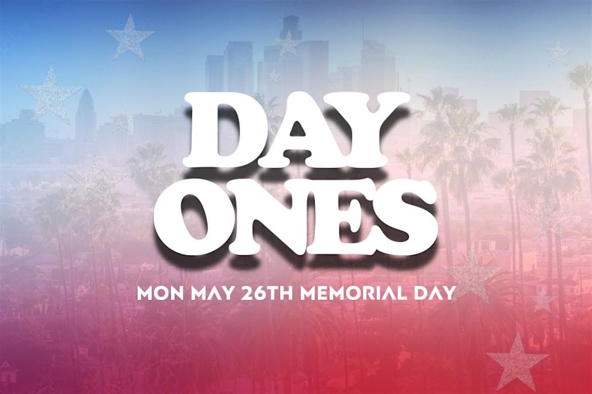 Day Ones : Memorial Day ! LA’s Newest Day Party Series, 26 May | Event in Los Angeles | AllEvents
