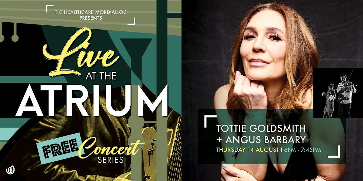 Live at the Atrium: Tottie Goldsmith supported by Angus Barbary, 14 August | Event in Mordialloc | AllEvents