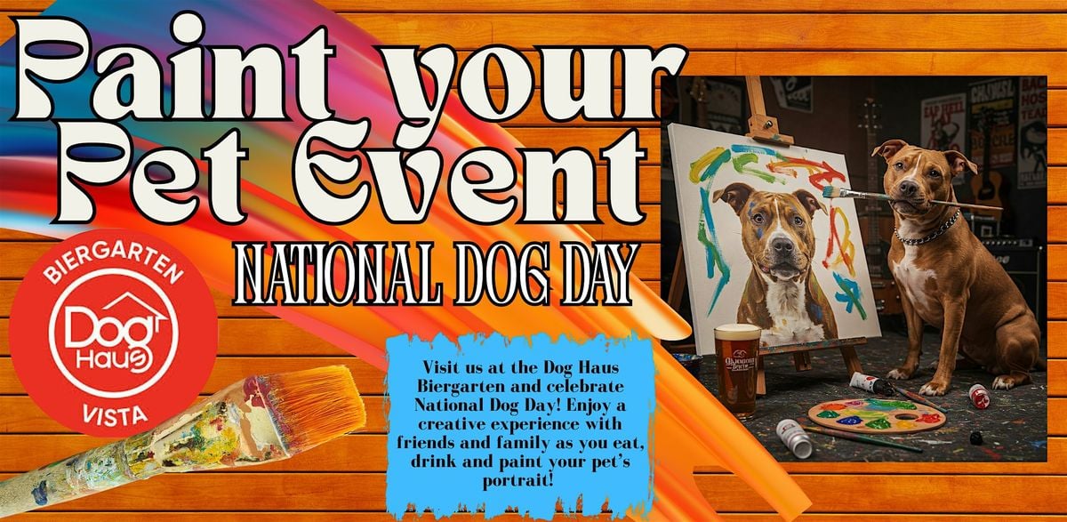 National Dog Day - Paint your Pet Event, 26 August | Event in Vista | AllEvents