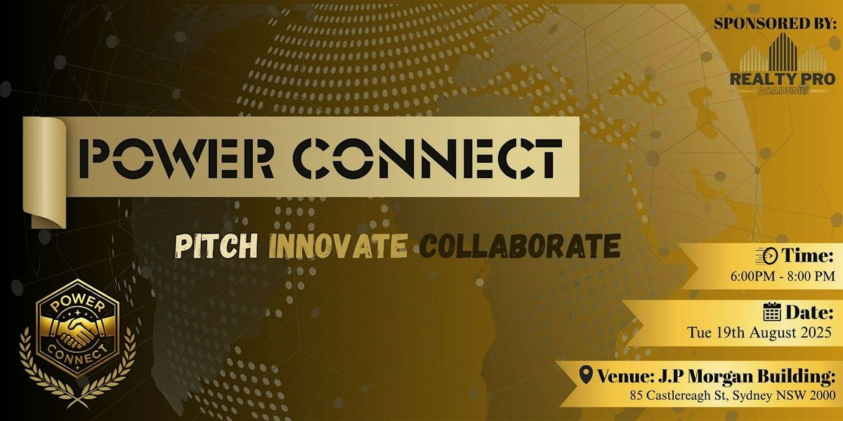 Power Connect: Pitch, Innovate, Collaborate, 19 August | Event in Sydney | AllEvents