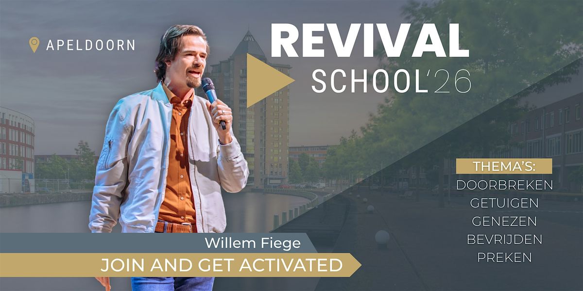 REVIVAL SCHOOL APELDOORN, 6 January | Event in Ugchelen | AllEvents