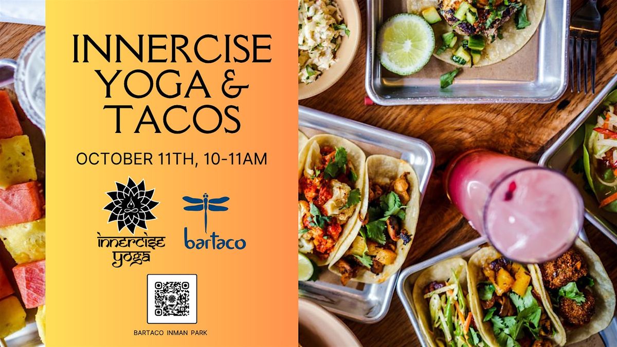 Innercise Yoga and Tacos!, 11 October | Event in Atlanta | AllEvents