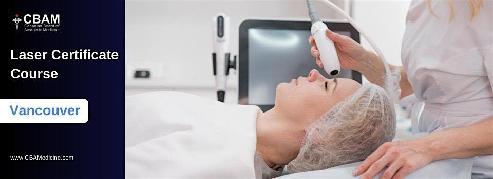 Laser Certificate Course • Vancouver, 28 November | Event in Vancouver | AllEvents