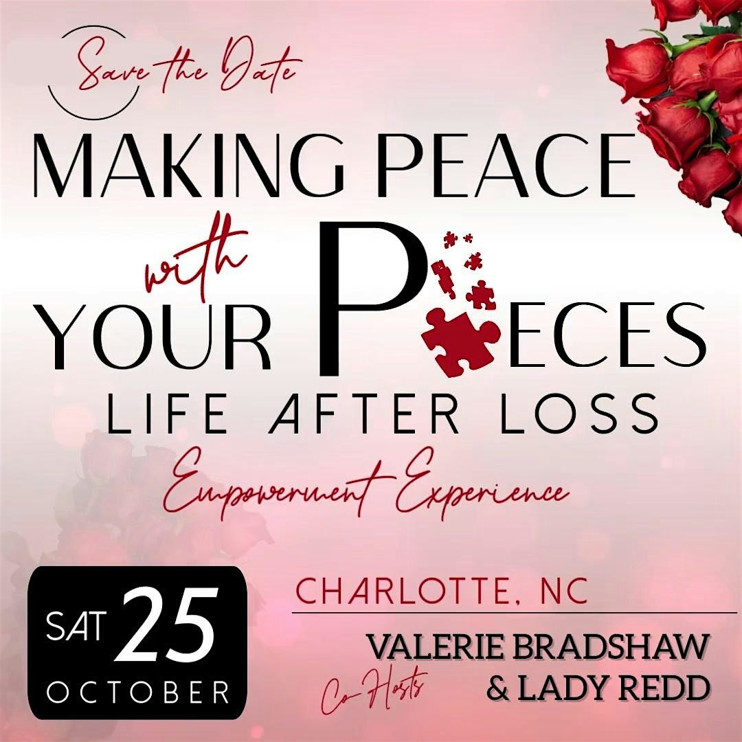 "Making Peace with Your Pieces" Life After Loss Empowerment Experience, 25 October | Event in Charlotte