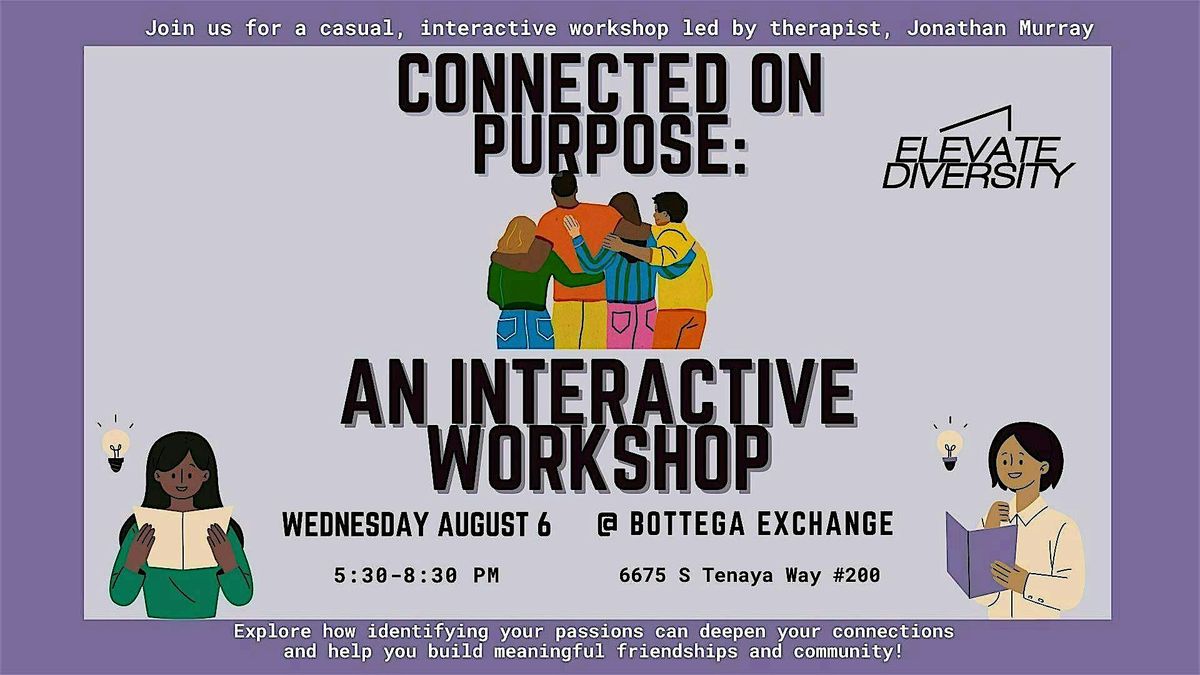 Connected on Purpose: An Interactive Workshop!, 6 August | Event in Las Vegas | AllEvents