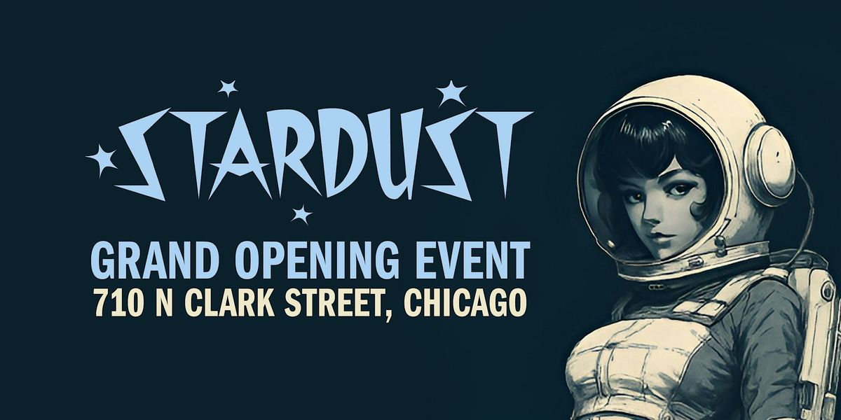 Grand Opening Event: Stardust River North (RSVP required), 17 October | Event in Chicago | AllEvents