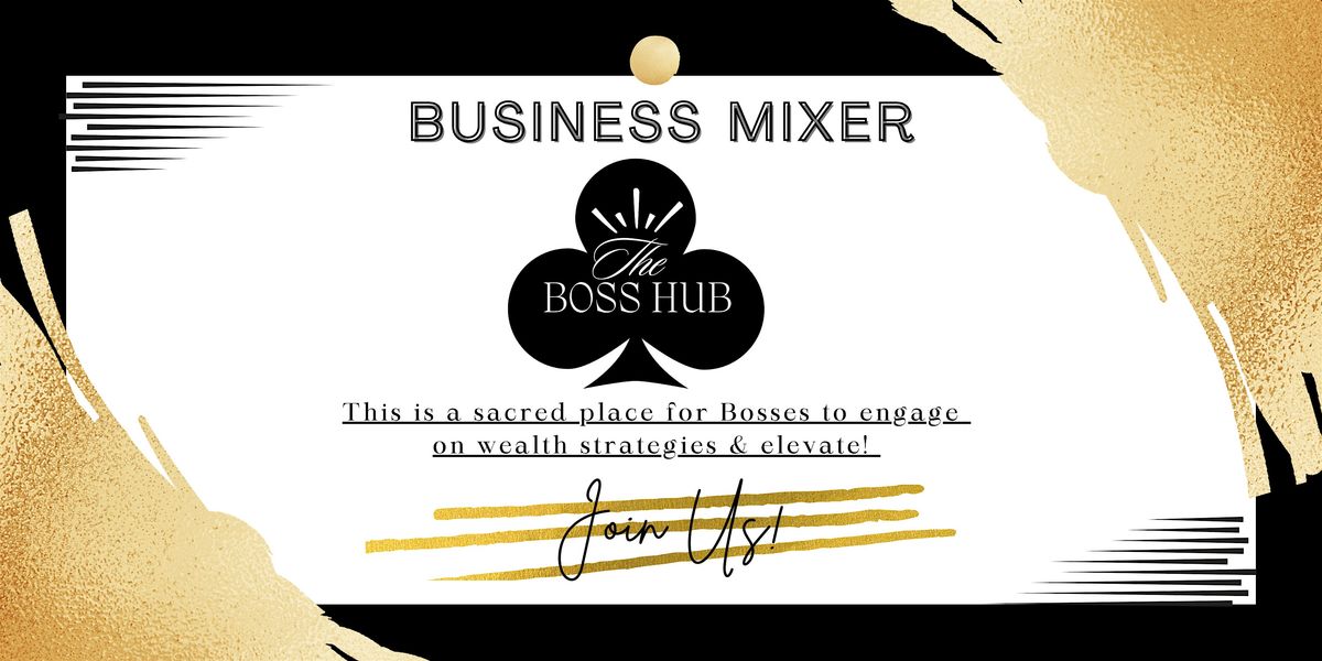 The Boss Hub Mixer, 19 September | Event in Pleasant Valley | AllEvents