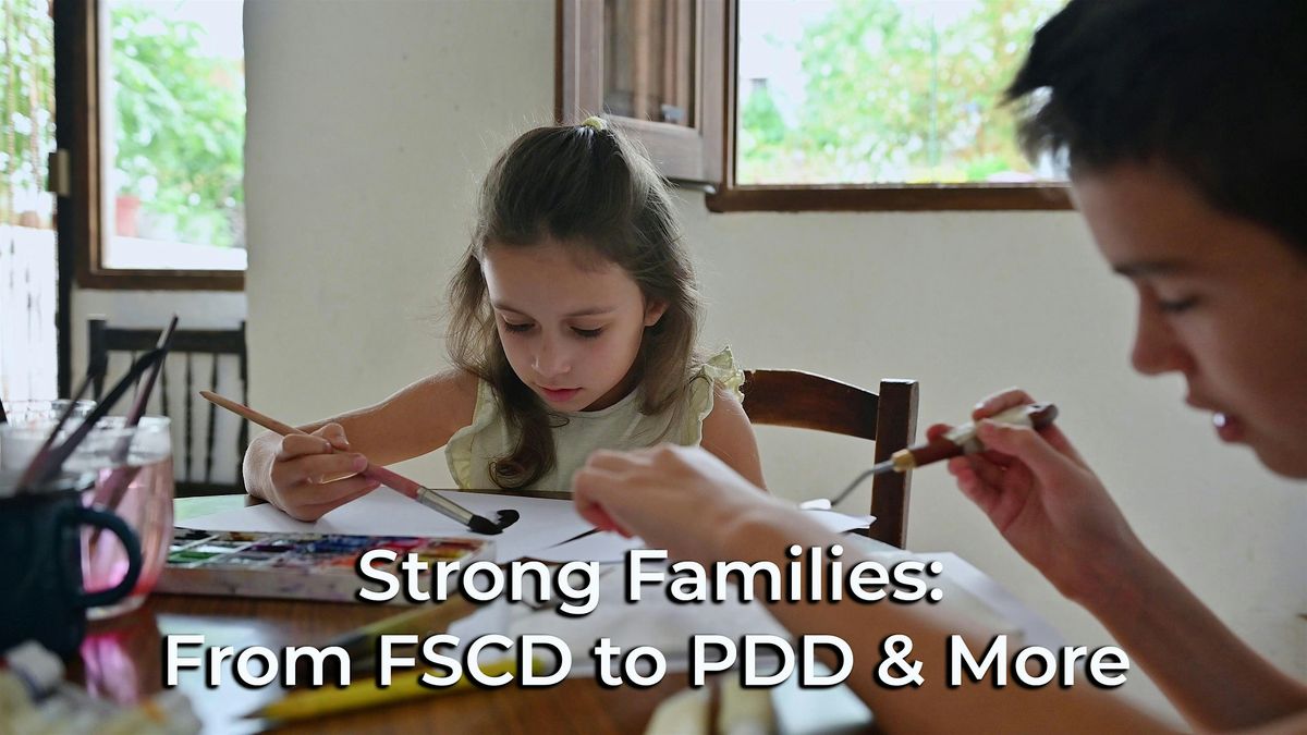 Strong Families: From FSCD to PDD and More!, 7 January | Event in Stony Plain | AllEvents