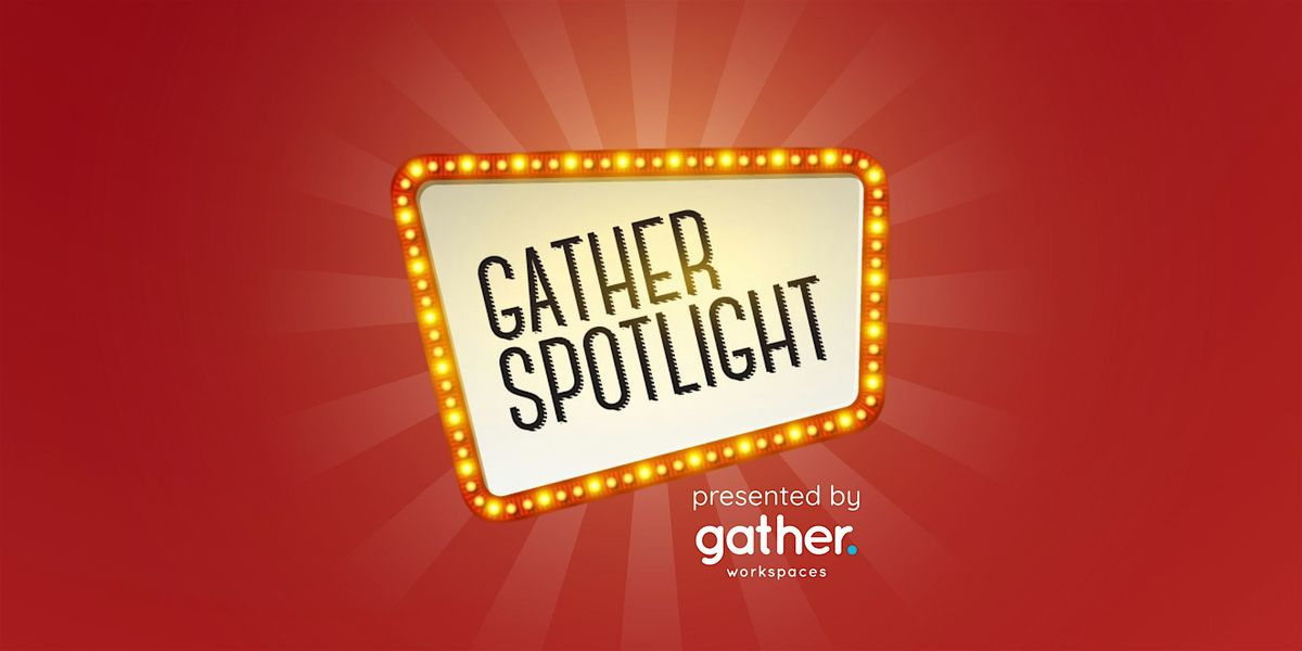 Gather Spotlight, 5 September | Event in Glen Allen | AllEvents