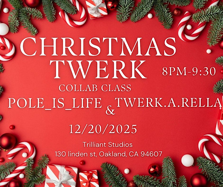 Christmas Twerk collab class, 20 December | Event in Oakland | AllEvents