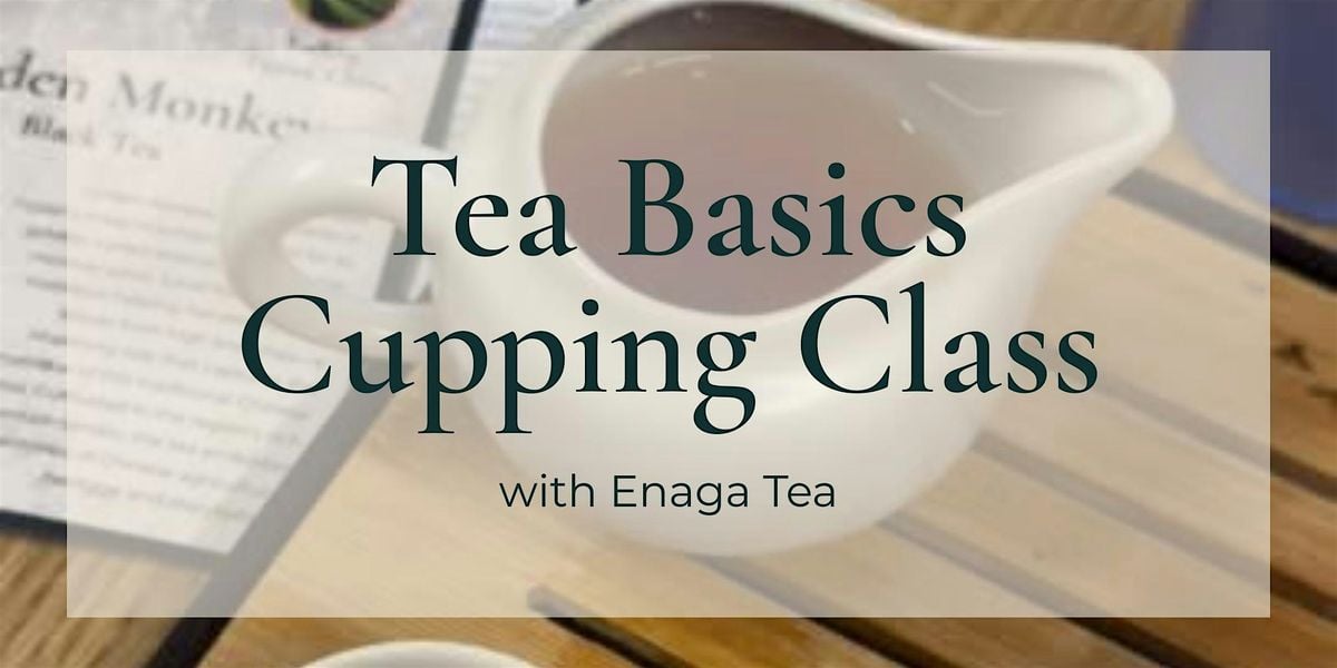 Tea Basics Cupping Class, 24 August | Event in Wichita | AllEvents