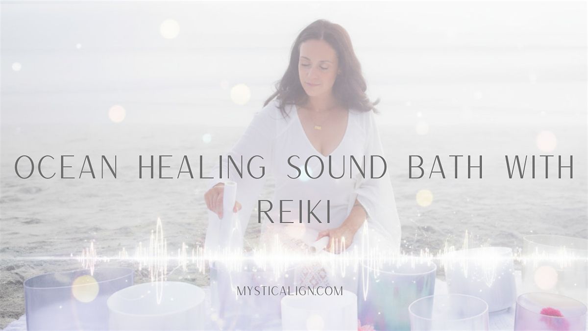 Ocean Healing Sound Bath with Reiki | Event in Encinitas | AllEvents