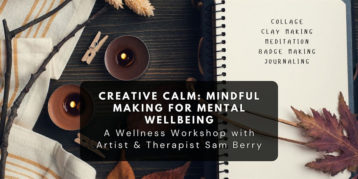Creative Calm: Mindful Making for Mental Wellbeing, 11 October | Event in Melton Mowbray | AllEvents