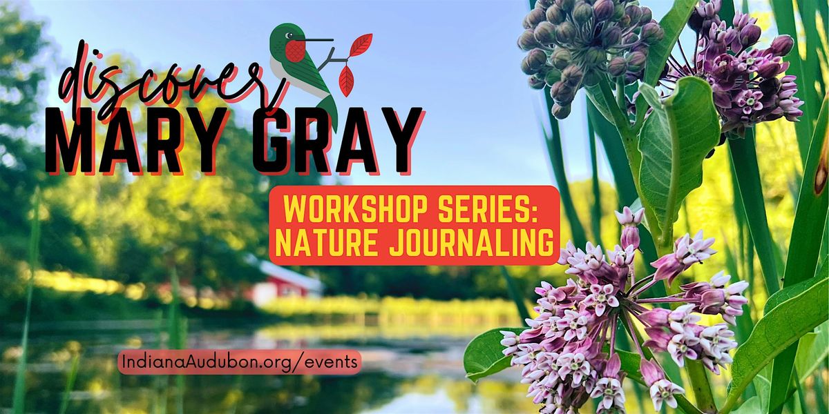Discover Mary Gray Workshop Series: Nature Journaling, 27 September | Event in Connersville | AllEvents